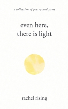 Paperback Even Here, There Is Light Book