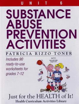 Paperback Substance Abuse Prevention Activities (Unit 6 of Just for the Health of It! Series) Book