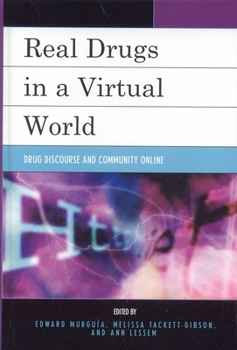 Paperback Real Drugs in a Virtual World: Drug Discourse and Community Online Book