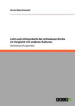 Paperback Licht und Lichtsymbolik der orthodoxen Kirche im Vergleich mit anderen Kulturen [German] Book