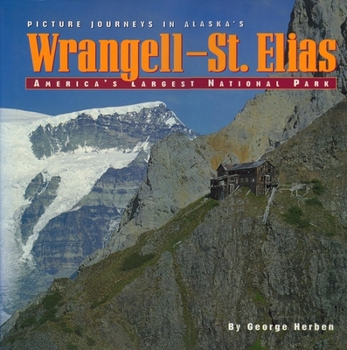 Hardcover Wrangell-St. Elias: America's Largest National Park Book