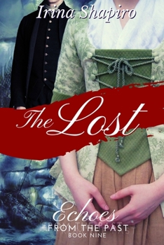 The Lost (Echoes from the Past Book 9) - Book #9 of the Echoes from the Past