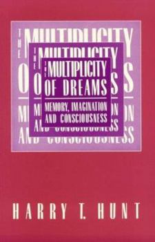 Paperback The Multiplicity of Dreams: Memory, Imagination, and Consciousness Book
