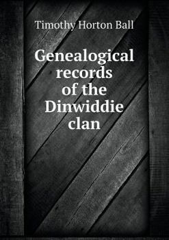 Paperback Genealogical records of the Dinwiddie clan Book