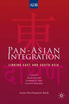 Hardcover Pan-Asian Integration: Linking East and South Asia Book