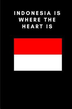 Paperback Indonesia Is Where the Heart Is: Country Flag A5 Notebook to write in with 120 pages Book