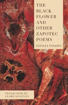 Paperback The Black Flower and Other Zapotec Poems Book