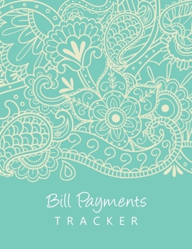 Bill Payments Tracker: Monthly Bill Payment and Organizer Money Debt Tracker Simple Household Expense Finance Bookkeeping Budgeting Planner Log Book