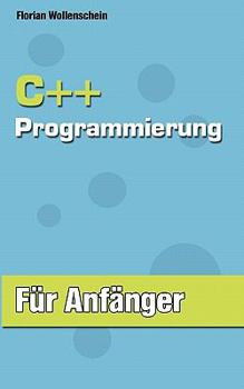 Paperback C++ Programmierung für Anfänger [German] Book