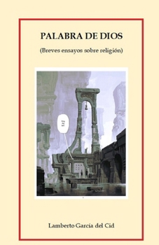 Palabra de Dios: (Breves ensayos sobre religión) (Spanish Edition)