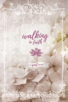 Paperback Walking in Faith: A Goal Journal Book