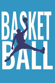 Basketball: 6"x9" notebook dotted white paper as a gift for Basketball Fans  | Great gift makes Basketball Boys and Males Happy | Journal for Writing