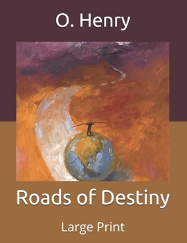 Paperback Roads of Destiny: Large Print Book