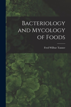 Paperback Bacteriology and Mycology of Foods Book