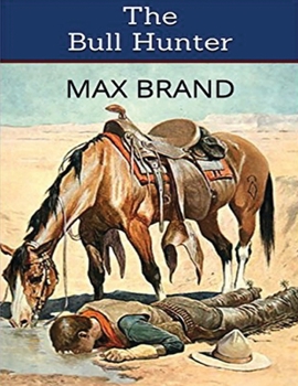 Bull Hunter (Annotated)