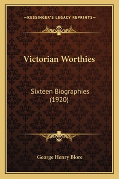 Paperback Victorian Worthies: Sixteen Biographies (1920) Book