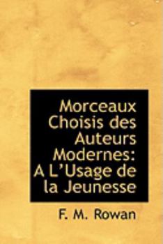 Paperback Morceaux Choisis Des Auteurs Modernes: An L Usage de La Jeunesse Book