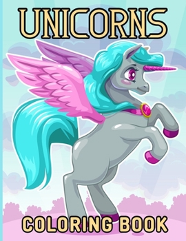 Unicorn coloring book: Fantastic Unicorn Coloring Book for Boys, Girls, Toddlers, Preschoolers, Kids 3-8, 6-8 (Unicorn Book)