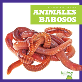 Paperback Animales Babosos (Slimy Animals) [Spanish] Book