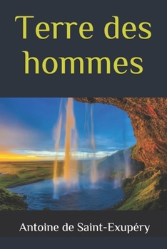 Paperback Terre des hommes: version originale [French] Book