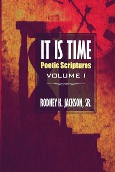 Paperback It Is Time: Poetic Scriptures Vol. I Book