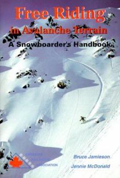 Paperback Free Riding in Avalanche Terrain: A Snowboarder's Handbook Book