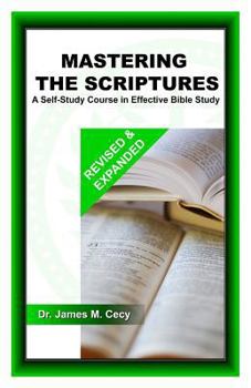 Paperback Mastering the Scriptures: A Self-Study Course in Effective Bible Study Book