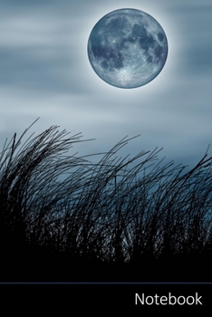 Notebook: Fantaisie, Pleine Lune, Environnement, Nature Carnet / Journal / Livre d'écriture / Calepin / Agenda / Notes - 6 x 9 pouces (15,24 x 22,86 cm), 150 pages, surface brillante.