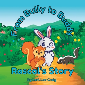 Paperback From Bully to Buddy: Rascal's Story Book