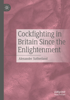 Paperback Cockfighting in Britain Since the Enlightenment Book