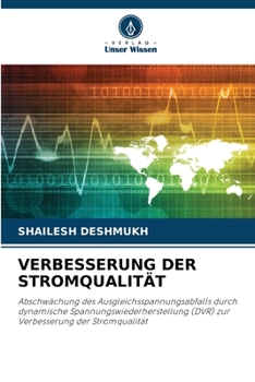 VERBESSERUNG DER STROMQUALITÄT: Abschwächung des Ausgleichsspannungsabfalls durch dynamische Spannungswiederherstellung (DVR) zur Verbesserung der Stromqualität