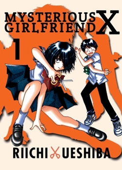 Mysterious Girlfriend X, 1 - Book #1 of the Mysterious Girlfriend X Omnibus