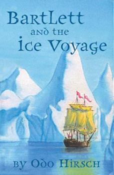Hardcover Bartlett and the Ice Voyage Book