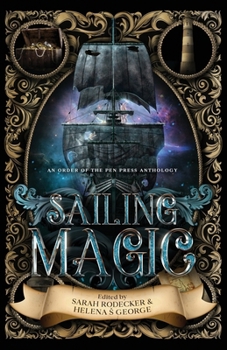 Paperback Sailing Magic: An Order of the Pen Press Anthology Book