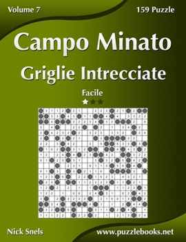 Paperback Campo Minato Griglie Intrecciate - Facile - Volume 7 - 159 Puzzle [Italian] Book