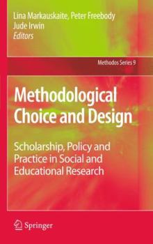 Hardcover Methodological Choice and Design: Scholarship, Policy and Practice in Social and Educational Research Book