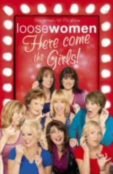 Paperback LOOSE WOMEN: Here Come the Girls Book