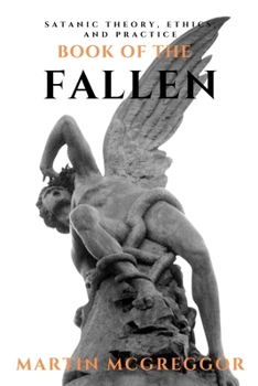 Paperback Book of the Fallen: Satanic Theory, Ethics, and Practice Book