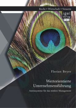 Paperback Wertorientierte Unternehmensführung: Anreizsysteme für das mittlere Management [German] Book