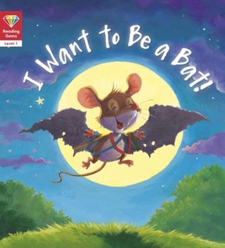 Paperback I Want to Be a Bat! (Level 1) Book