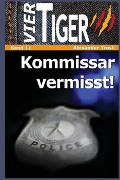 Paperback Vier Tiger: Kommissar Vermisst! [German] Book