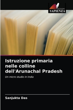 Paperback Istruzione primaria nelle colline dell'Arunachal Pradesh [Italian] Book