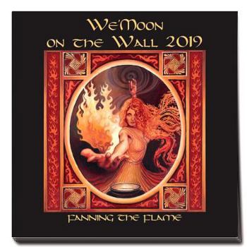 We'moon on the Wall 2019 Calendar: Fanning the Flame - Book  of the We'moon on the Wall