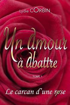 Paperback Le carcan d'une rose [French] Book