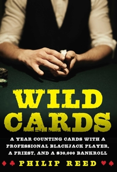 Hardcover Wild Cards: A Year Counting Cards with a Professional Blackjack Player, a Priest, and a $30,000 Bankroll Book