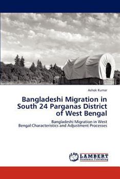 Paperback Bangladeshi Migration in South 24 Parganas District of West Bengal Book