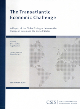 Paperback The Transatlantic Economic Challenge: A Report of the CSIS Global Dialogue Between the European Union and the Book