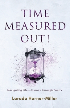 Paperback Time Measured Out!: Navigating Life's Journey Through Poetry Book
