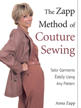 Paperback The Zapp Method of Couture Sewing: Tailor Garments Easily Using Any Pattern Book