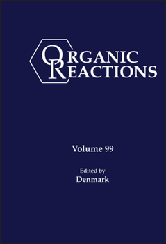 Hardcover Organic Reactions, Volume 99 Book